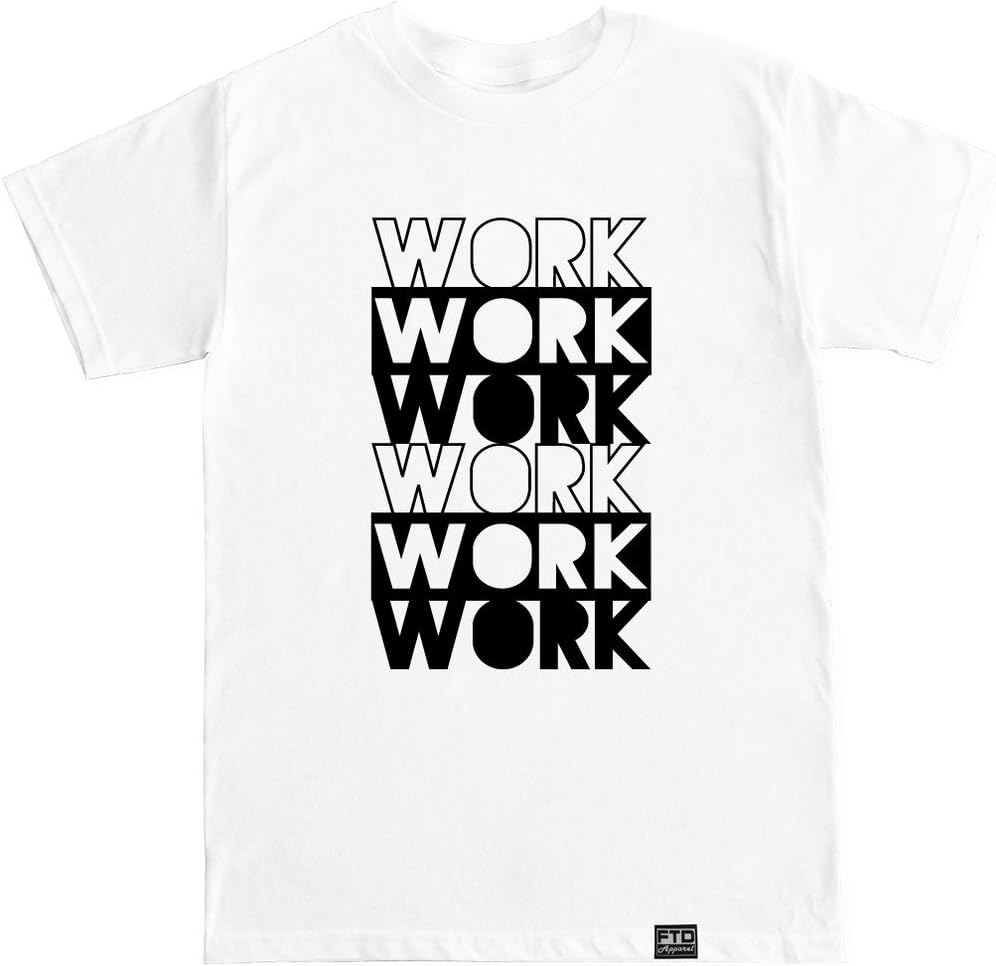 FTD Apparel Men's Work Work Work T Shirt