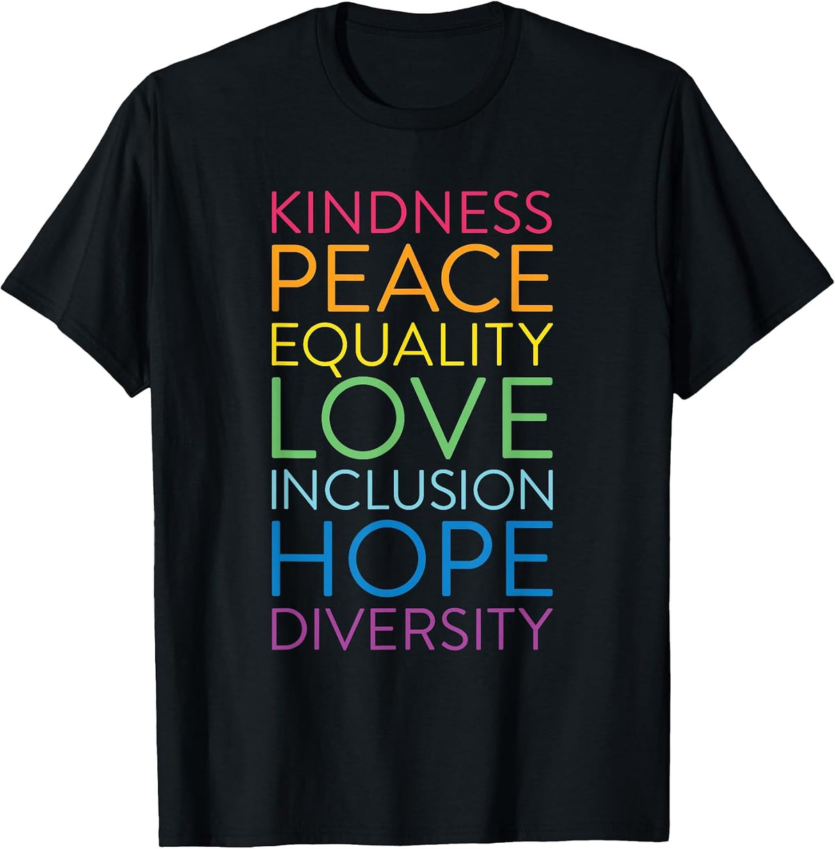 Peace Love Inclusion Equality Diversity Human Rights T-Shirt