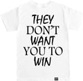 FTD Apparel Men's They Don't Want You to Win T Shirt