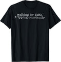 Walking By Faith Tripping Constantly Christian Bible Jesus T-Shirt