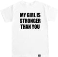 FTD Apparel Men's My Girl is Stronger Than You T Shirt