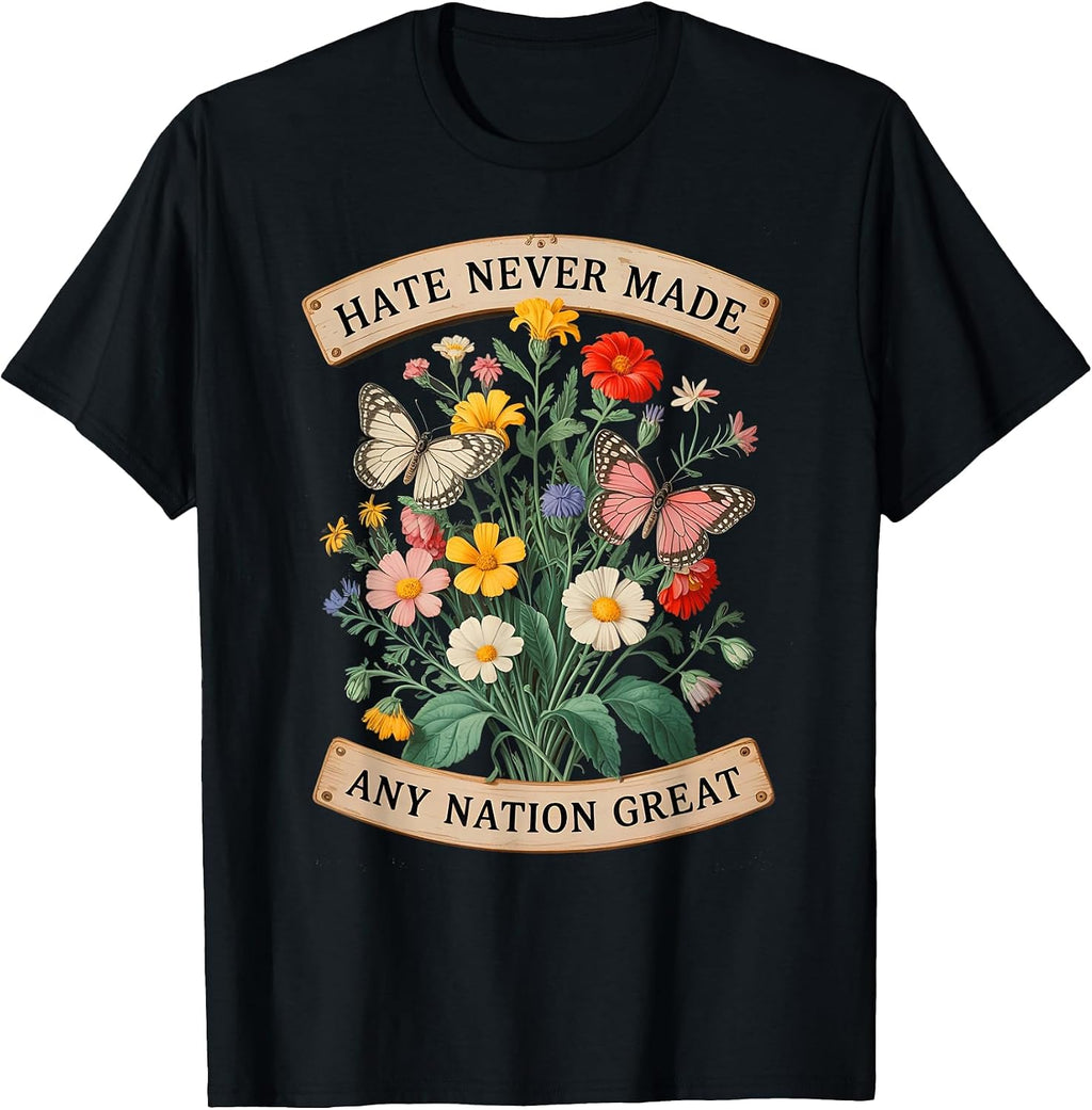 Hate Never Made Any Nation Great Floral Peace T-Shirt