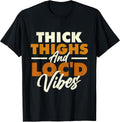 Thick Thighs and Loc'd Vibes - Afro-American Melanin Pride T-Shirt