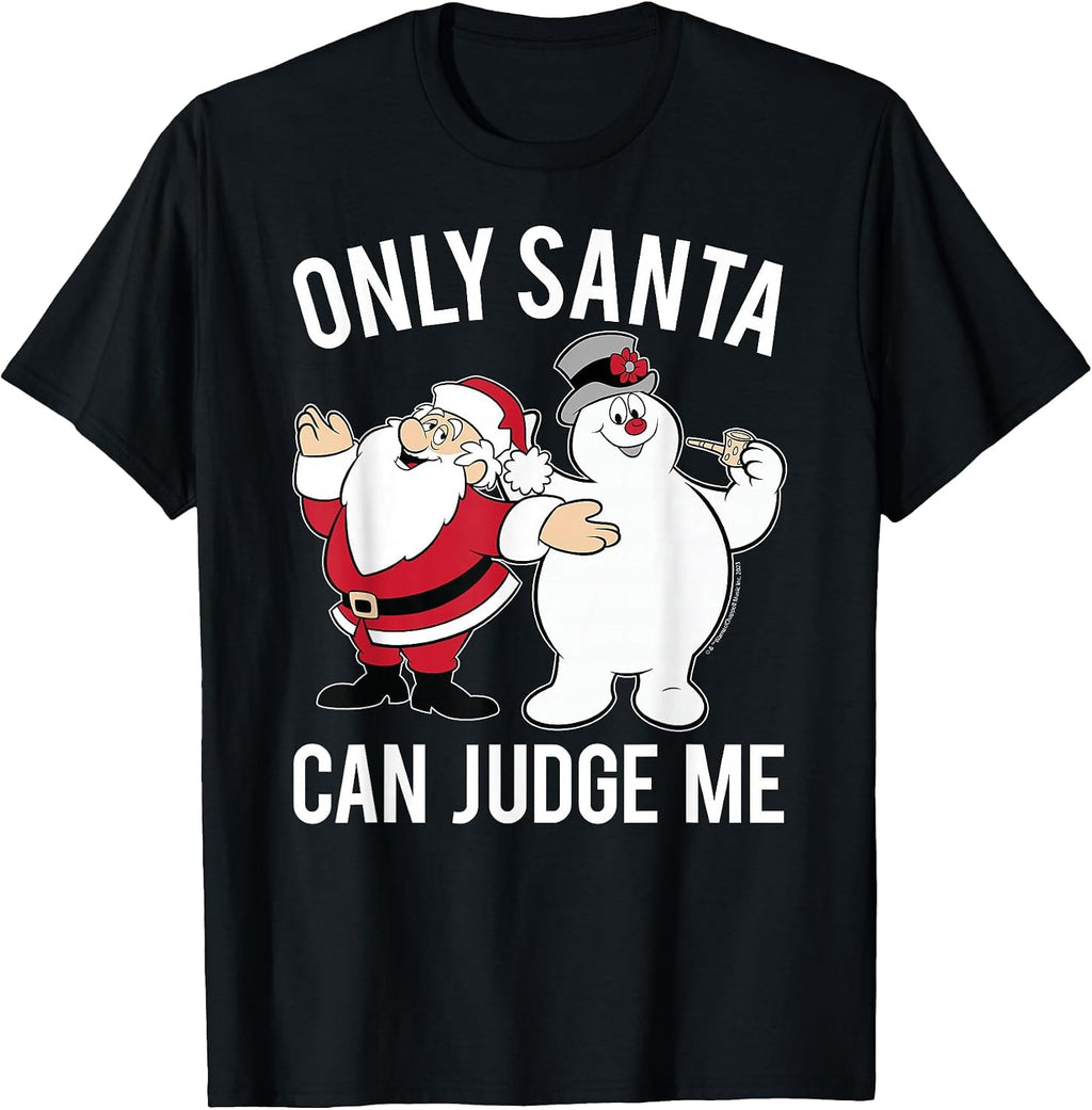 Only Santa Can Judge Me T-Shirt
