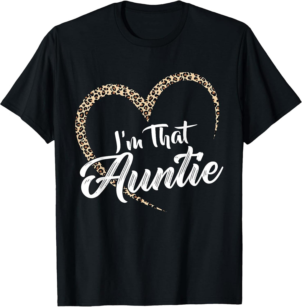 Auntie Tshirts for Women I'm that Auntie T-Shirt