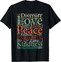 Peace Love Inclusion Equality Diversity Human Rights Women T-Shirt