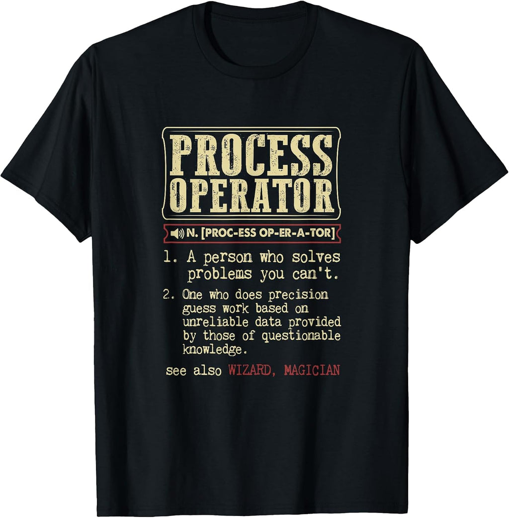 Process Operator Dictionary Term T-Shirt