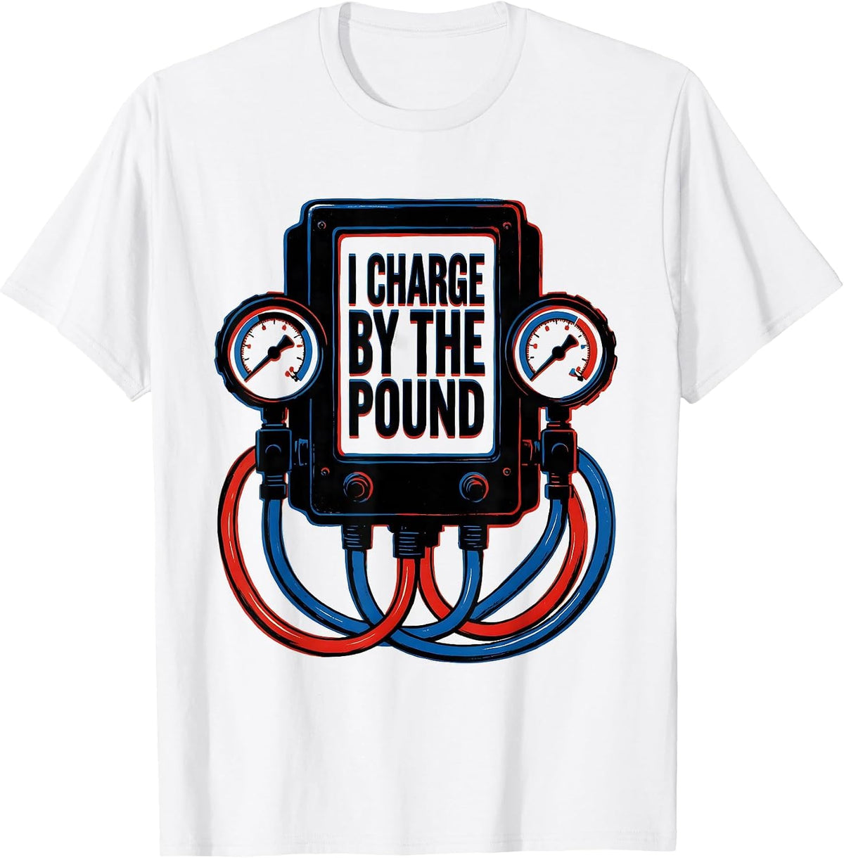 Men's I Charge By The Pound Funny HVAC Technician Humor T-Shirt