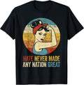 Hate Never Made Any Nation Great Retro T-Shirt