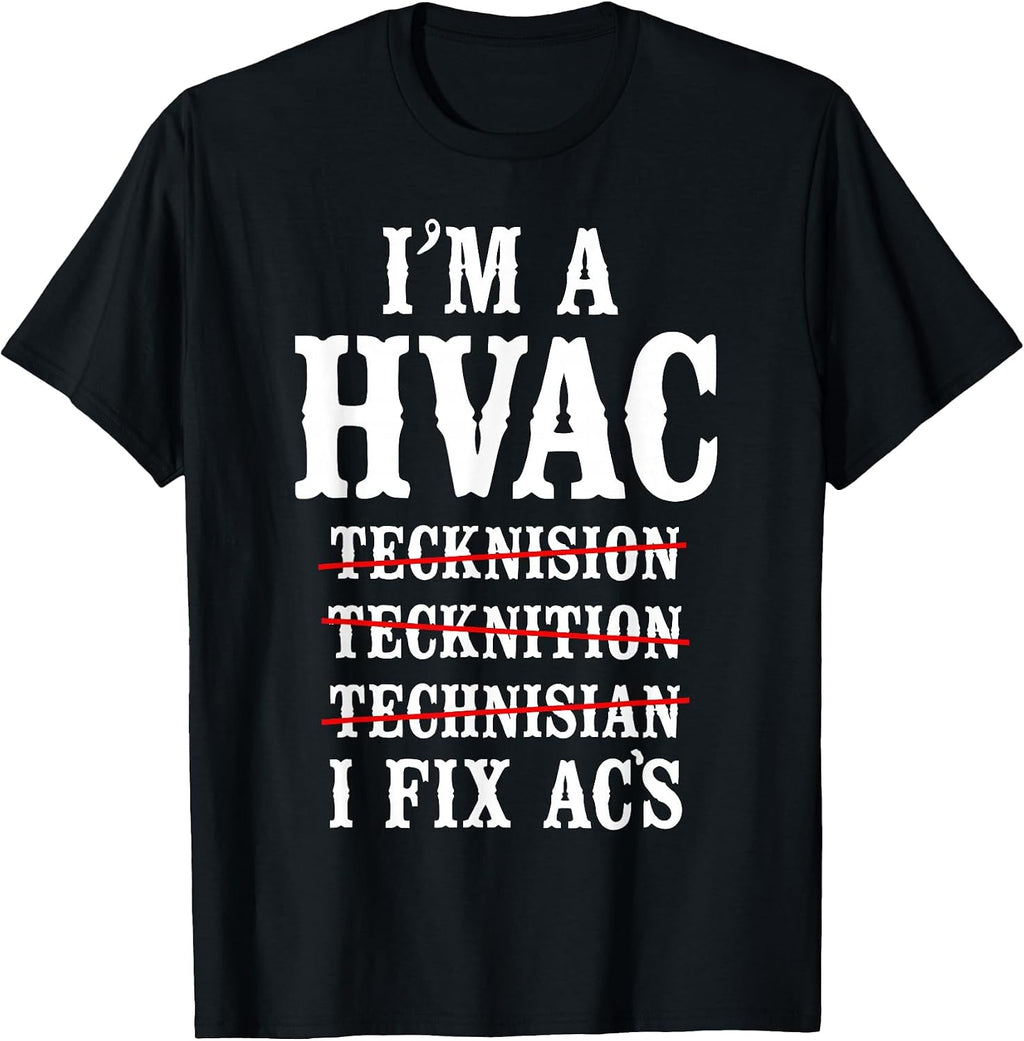 HVAC Technician Tech Vintage I'm A HVAC Tecknision T-Shirt