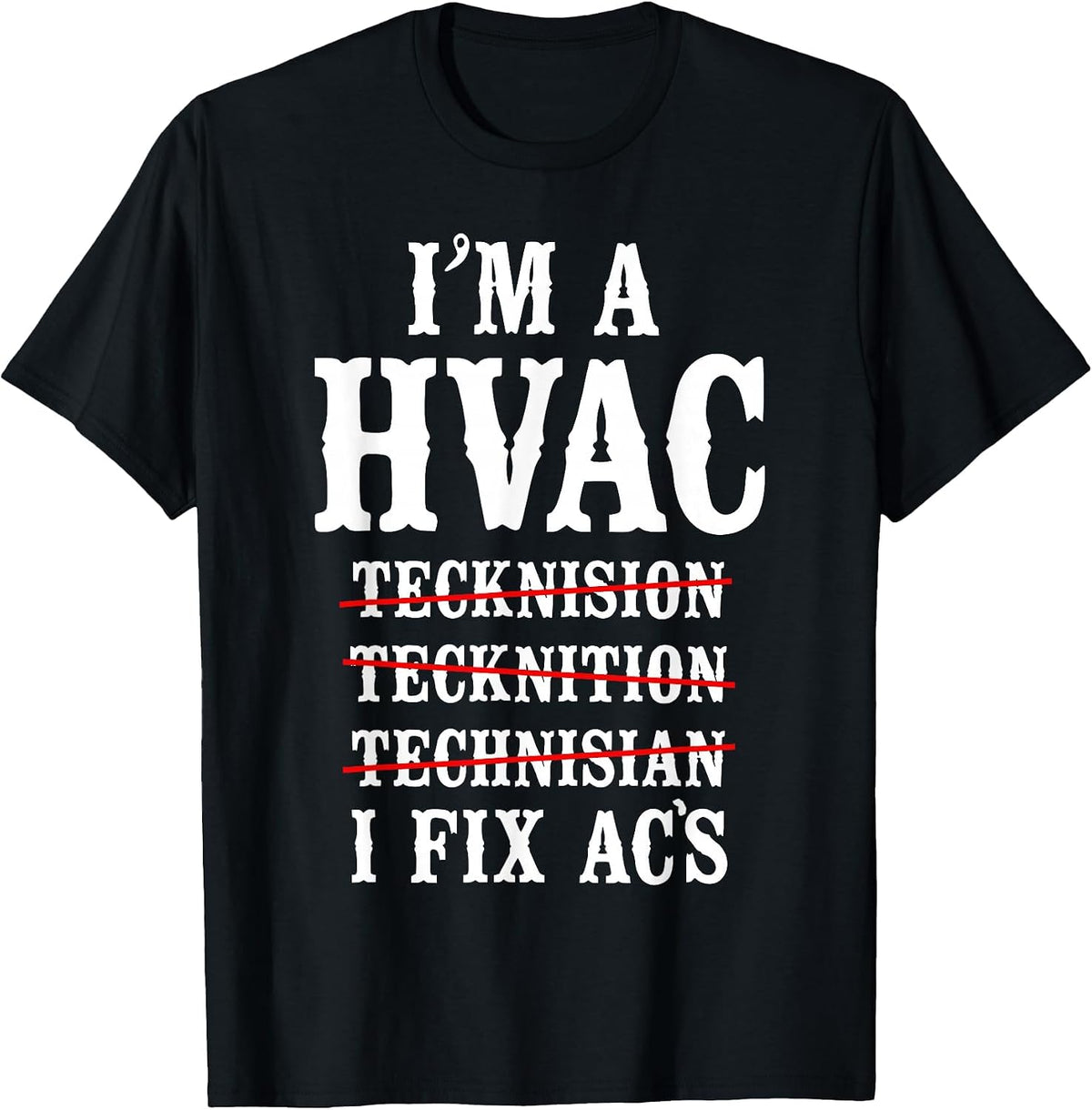 HVAC Technician Tech Vintage I'm A HVAC Tecknision T-Shirt