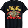 Just A Boy Who Loves Wrestling Wrestler Boys Kids Youth Men T-Shirt