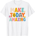 Make Today Amazing Growth Mindset Motivational Saying T-Shirt