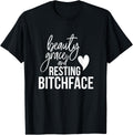 Beauty, Grace And Resting Bitchface Sassy RBF Attitude T-Shirt