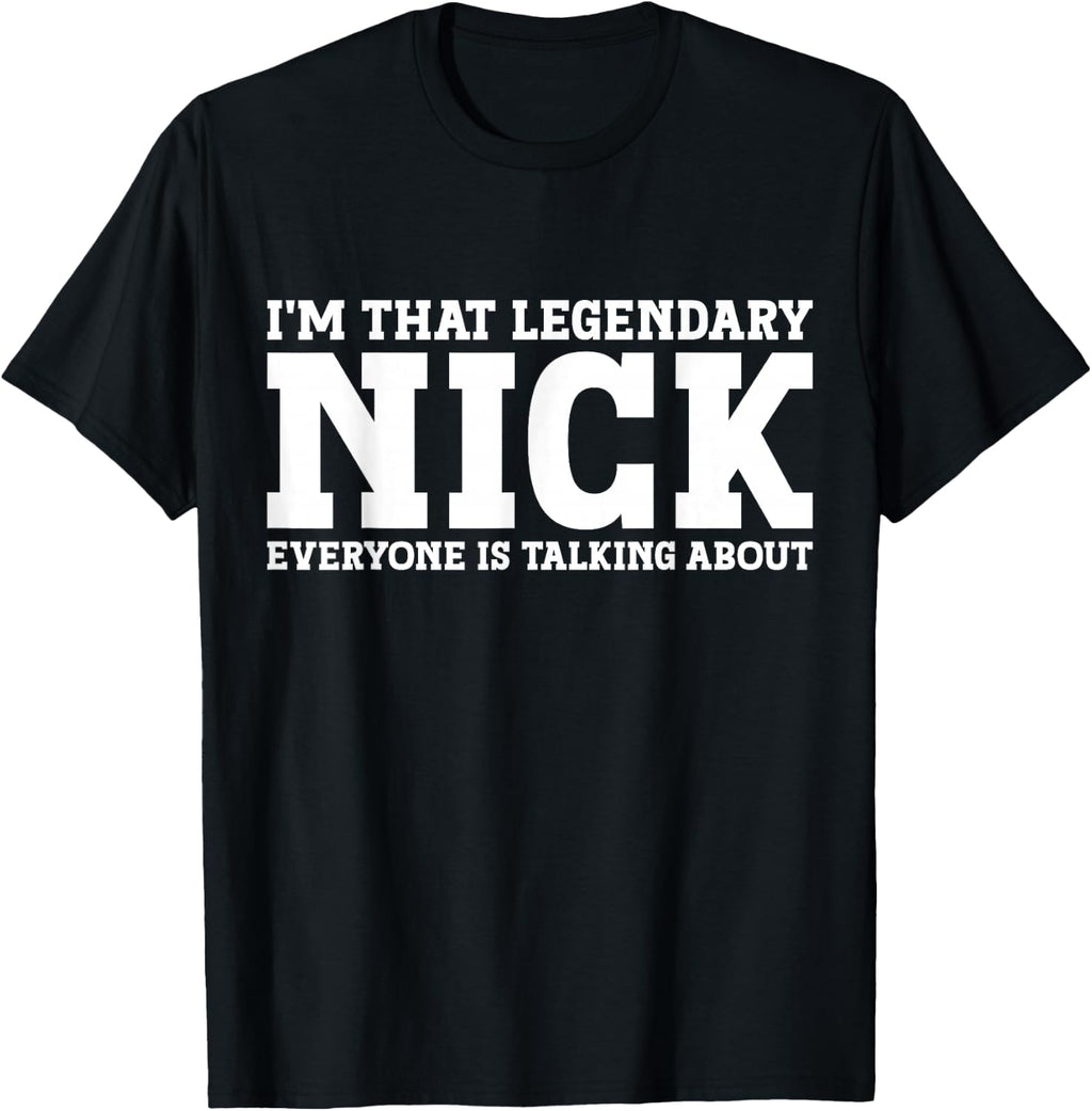 Nick Personal Name First Name Funny Nick T-Shirt