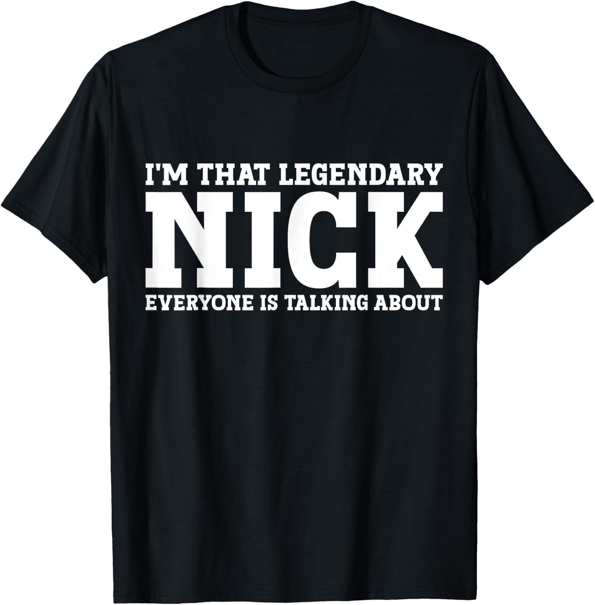 Nick Personal Name First Name Funny Nick T-Shirt