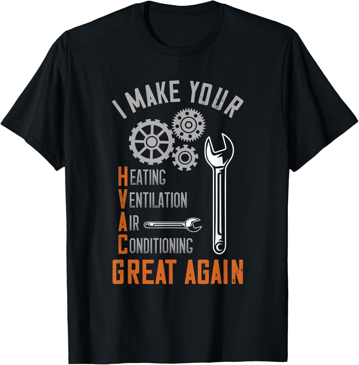 HVAC Technician HVAC Tech I Make Your HVAC Clean Again T-Shirt