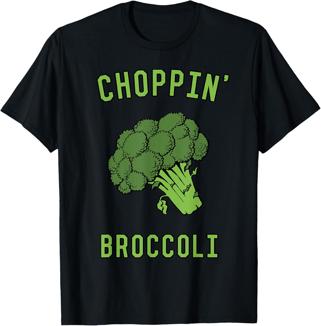 Choppin' Broccoli T-Shirt T-Shirt