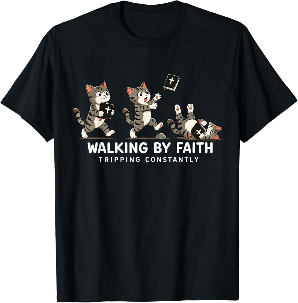 Christian Cat Walking by Faith Tripping Constantly Bible T-Shirt