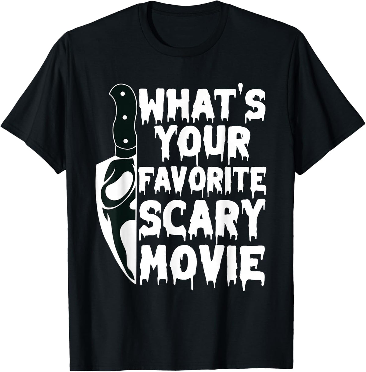 What's Your Favorite Scary Movie? Horror Film T-Shirt