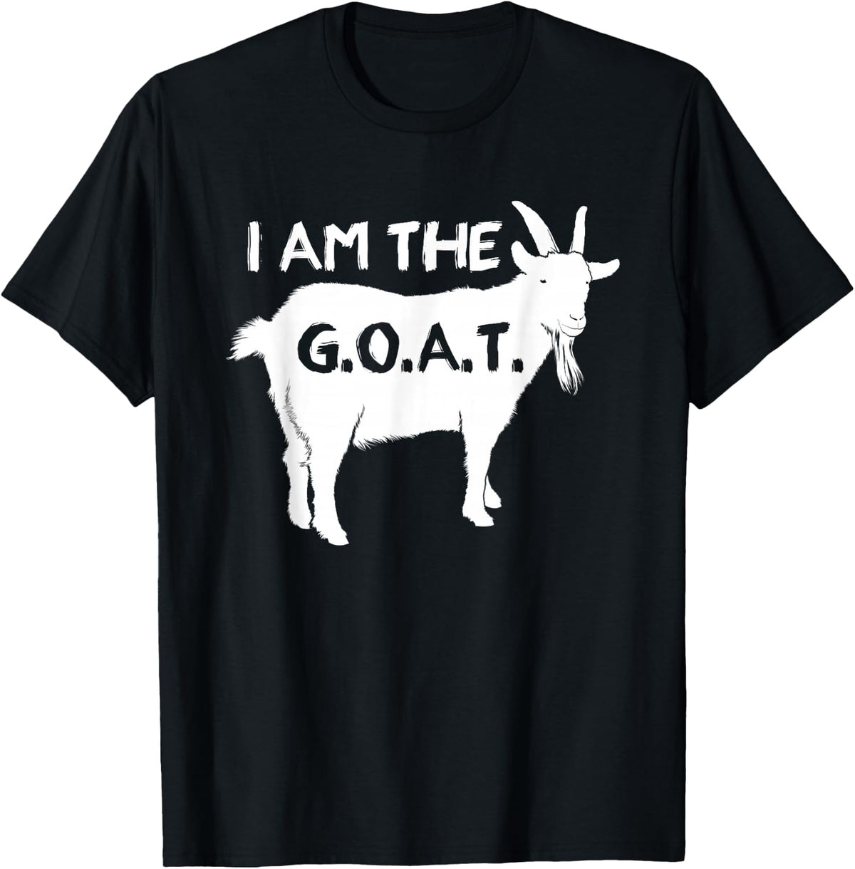 I Am The G.O.A.T. Greatest of All Time Athletics Champion T-Shirt