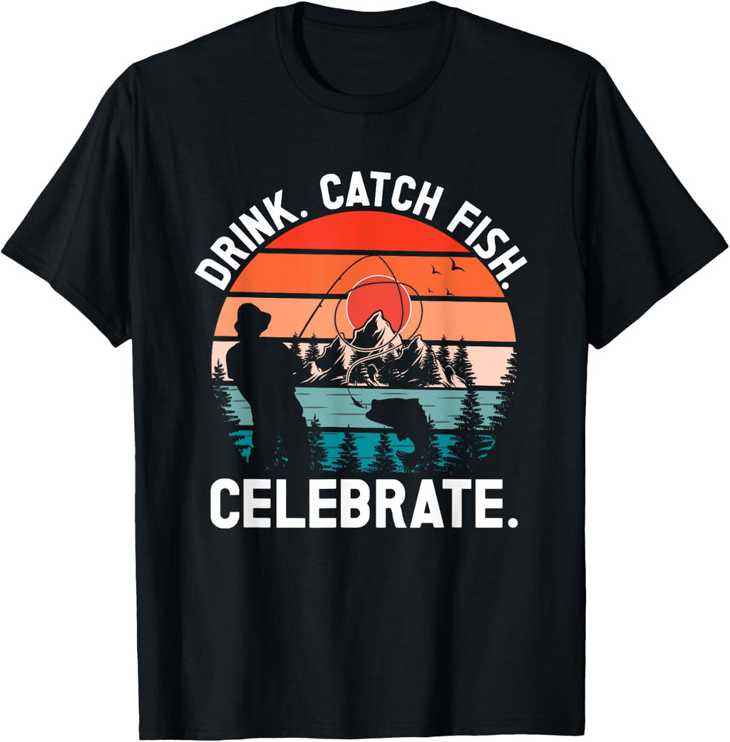 Drink Catch Fish Celebrate Happiness Beer Lover Positive T-Shirt