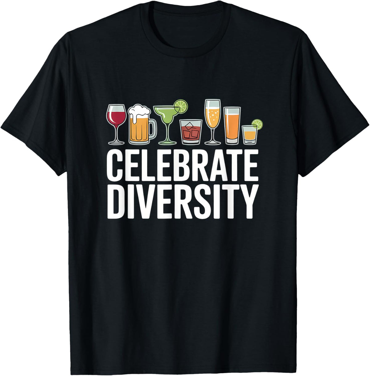 Celebrate Diversity Alcohol Humor Drinking T-Shirt