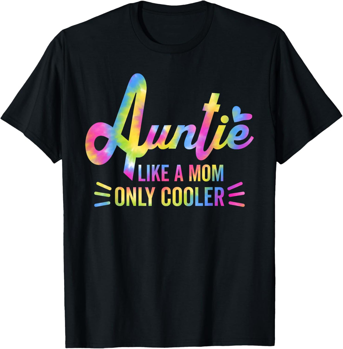 Auntie Like A Mom But Cooler Tie Dye Funny Aunt From Niece T-Shirt