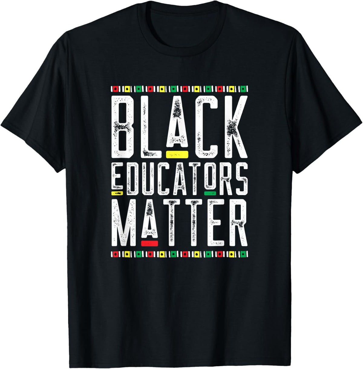 Black Educators Matter Teacher African American Lives Matter T-Shirt