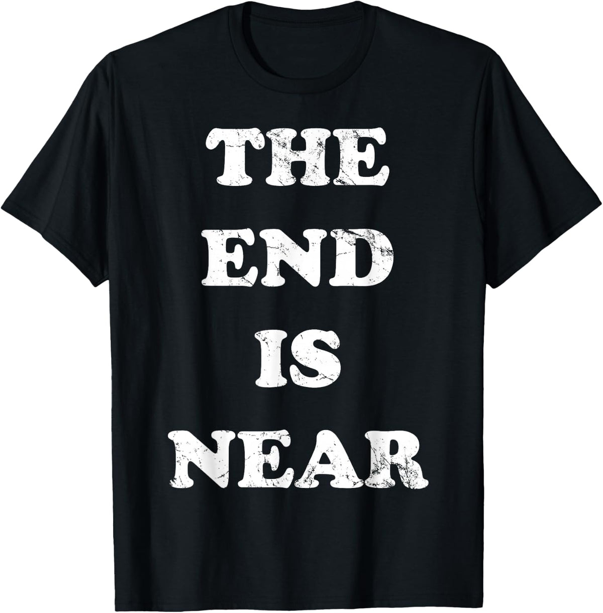 The End is Near T-Shirt