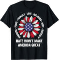 Hate Won't Make America Great T-Shirt