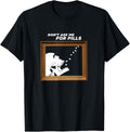 Don't Ask Me for Pills Shirt T-Shirt