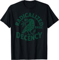 Radicalized by Basic Decency Peace Dove Equality Tee T-Shirt