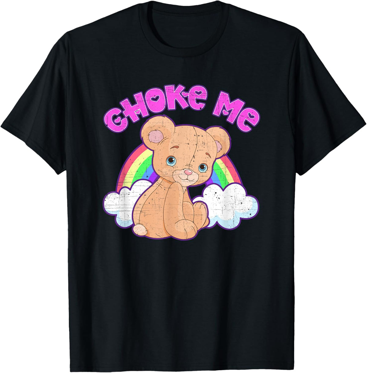 "CHOKE ME" Funny Dark Humor Sarcastic Graphic T-Shirt
