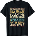 Wizard Job Title Quote - Funny Refrigeration Tech T-Shirt