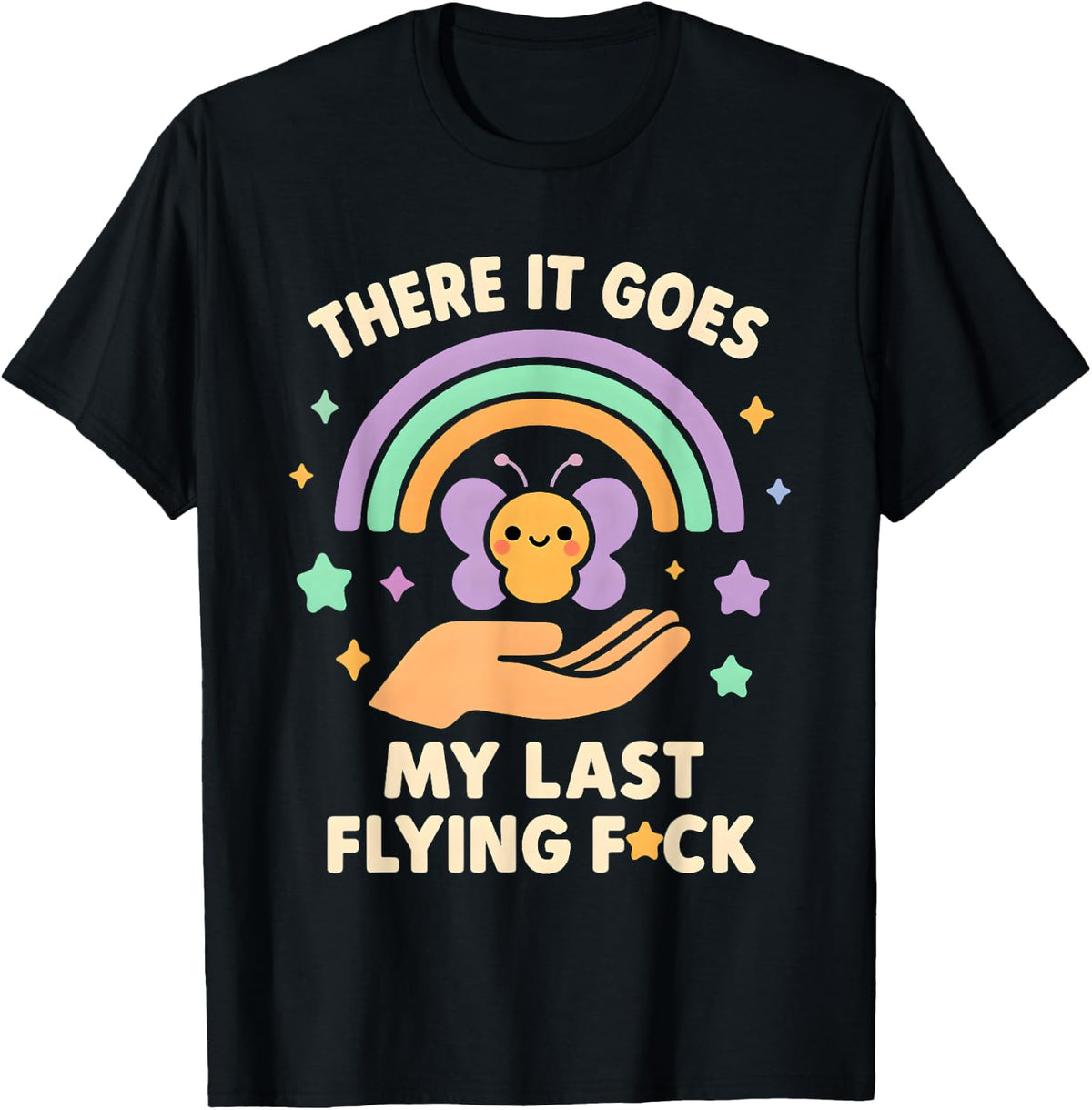 There It Goes My Last Flying F Funny Smart Ass Inappropriate T-Shirt