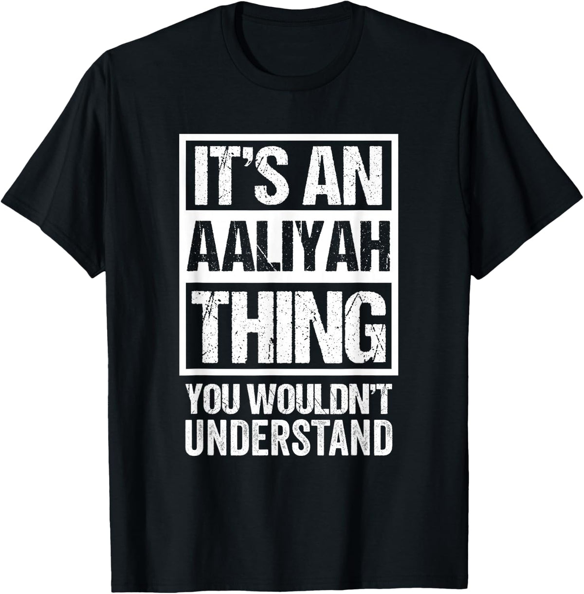 It's an Aaliyah Thing You Wouldn't Understand First Name T-Shirt