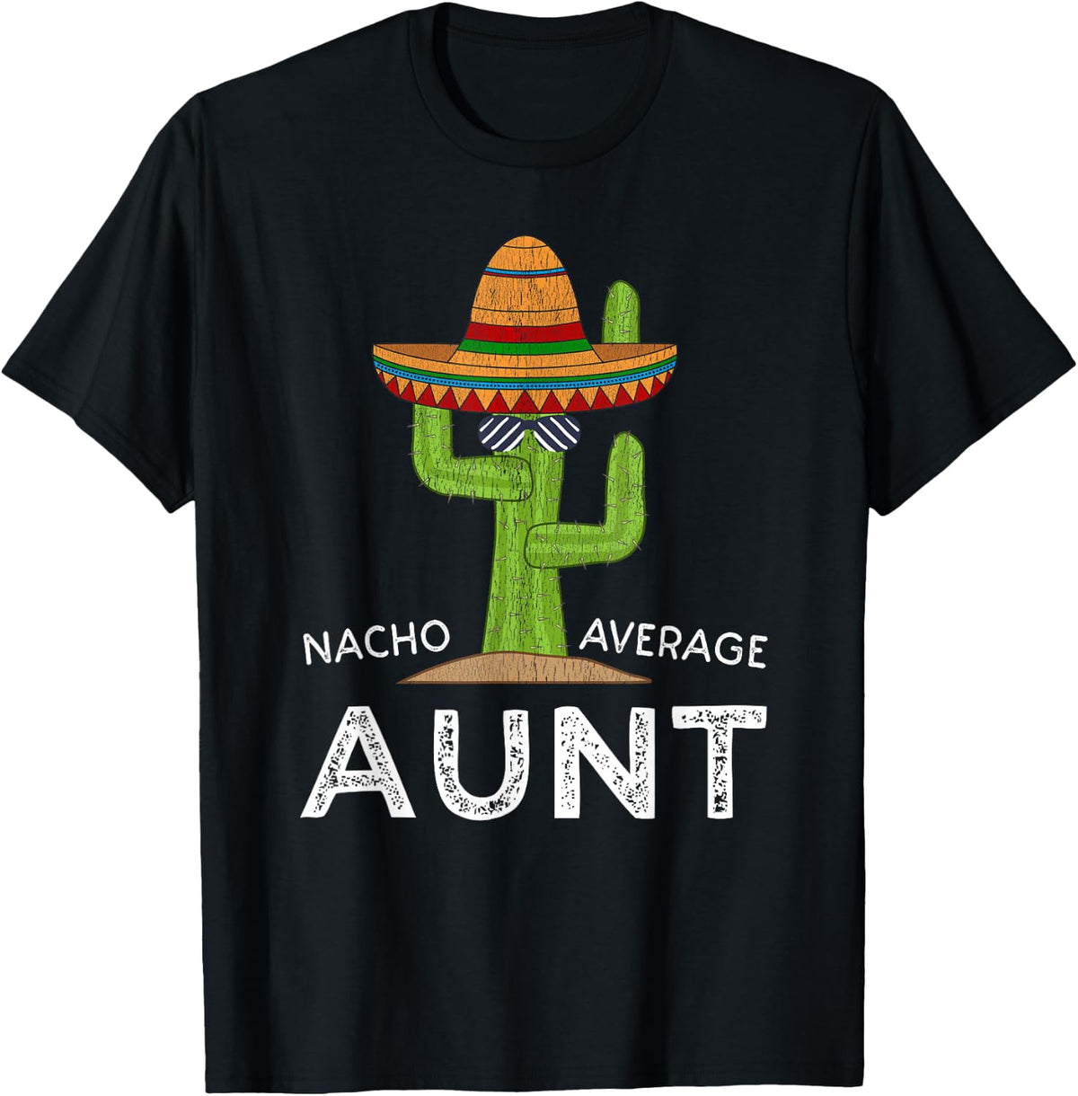 Cute Fun Aunt Humor | Funny Saying Nacho Average Aunt T-Shirt