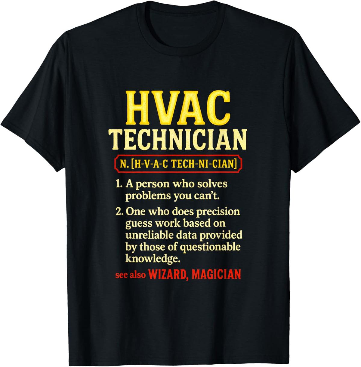 HVAC Technician - Funny Work Humor Design T-Shirt