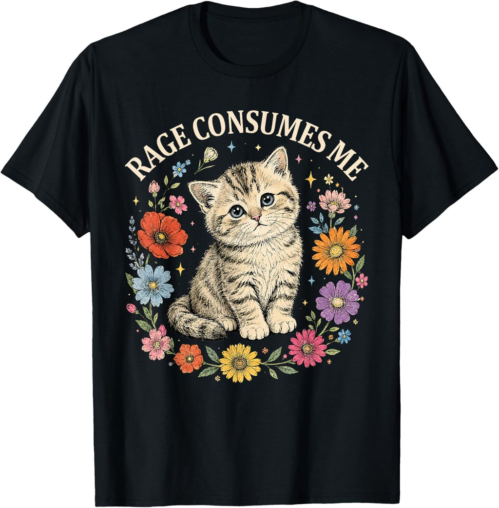 Funny Cat Rage Consumes Me Sarcastic Cute Kitten Flower T-Shirt