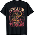Just A Girl Who Loves Wrestling, Wrestler Girls T-Shirt